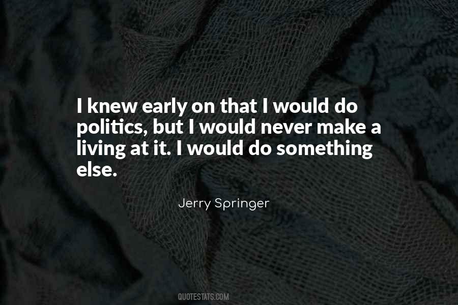 Jerry Springer Quotes #989063