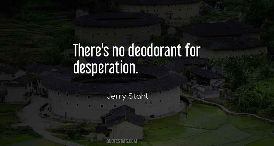 Jerry Stahl Quotes #1764752