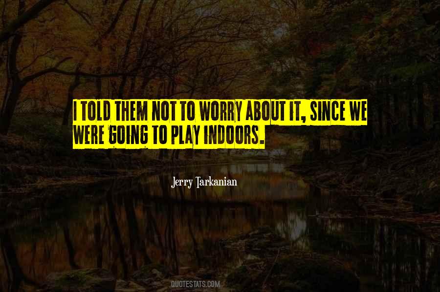 Jerry Tarkanian Quotes #730161