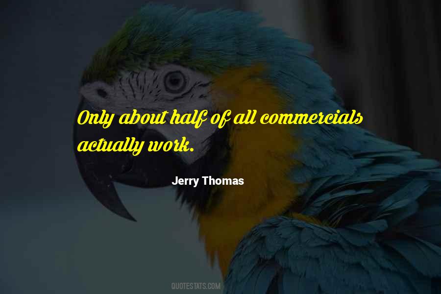 Jerry Thomas Quotes #207505