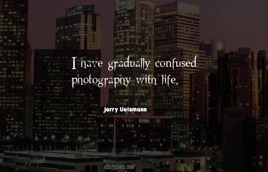 Jerry Uelsmann Quotes #764082
