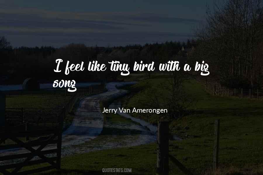 Jerry Van Amerongen Quotes #82310