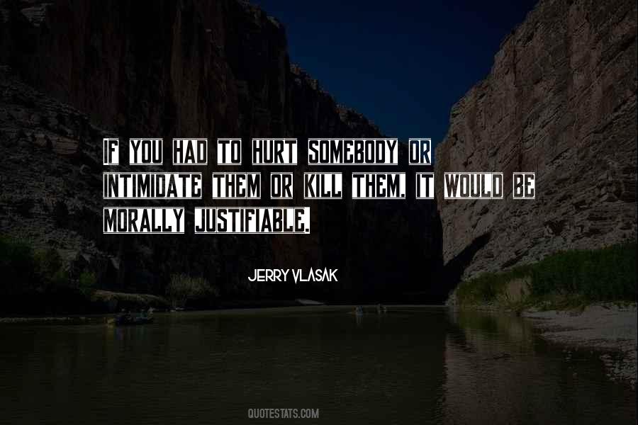 Jerry Vlasak Quotes #1790986