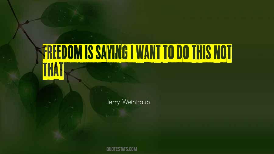 Jerry Weintraub Quotes #1486057