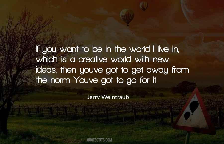 Jerry Weintraub Quotes #775862