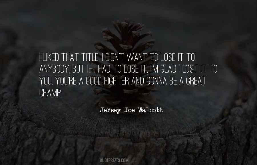 Jersey Joe Walcott Quotes #611714