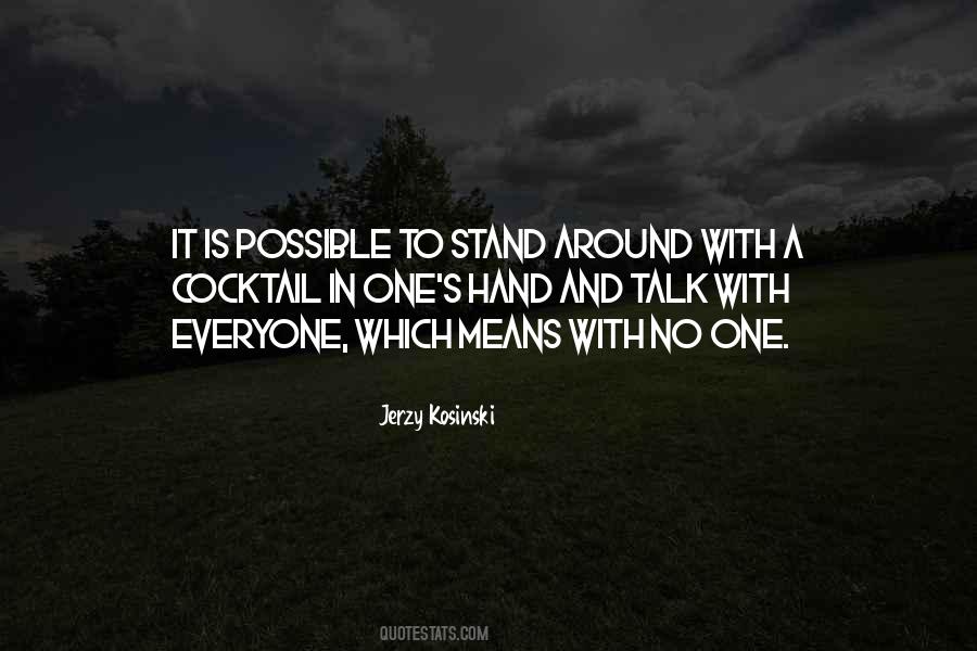 Jerzy Kosinski Quotes #1223626