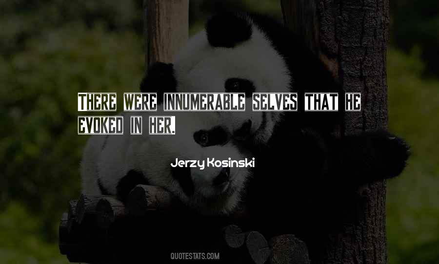 Jerzy Kosinski Quotes #1580956