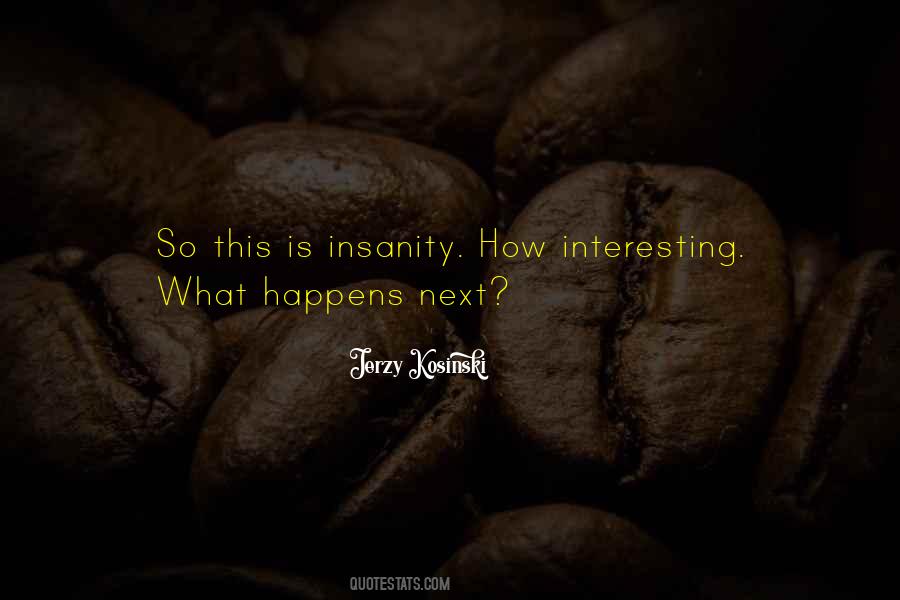 Jerzy Kosinski Quotes #284657