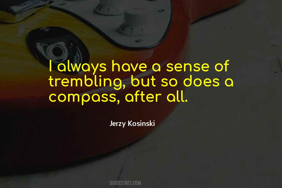 Jerzy Kosinski Quotes #316289