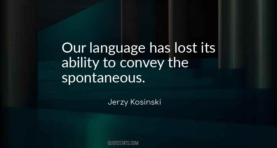 Jerzy Kosinski Quotes #386670