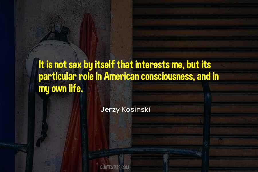 Jerzy Kosinski Quotes #820857