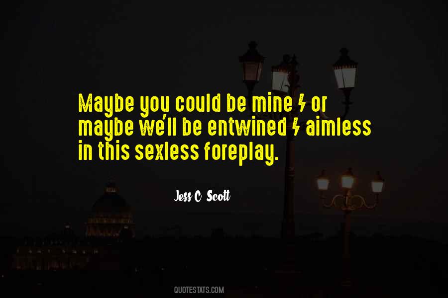 Jess C. Scott Quotes #303374