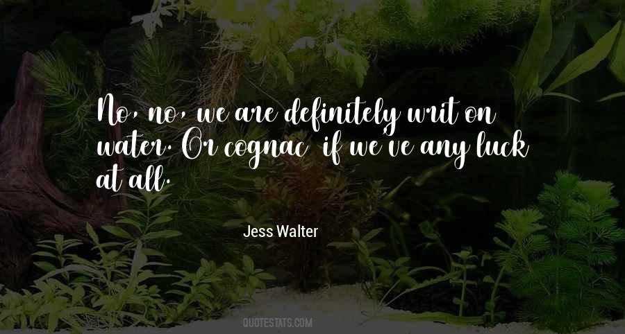 Jess Walter Quotes #1523430