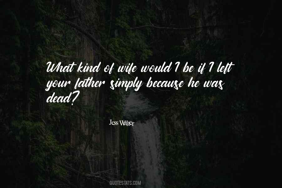 Jess Walter Quotes #1765938