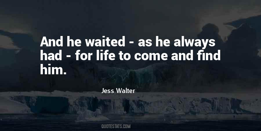 Jess Walter Quotes #1802440
