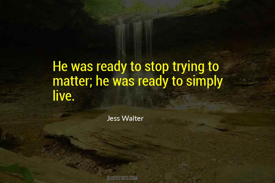 Jess Walter Quotes #740889