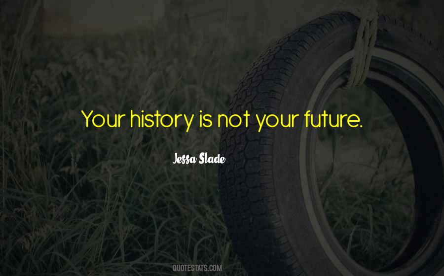 Jessa Slade Quotes #51458