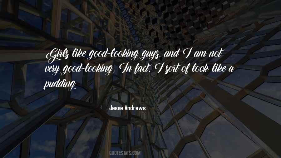 Jesse Andrews Quotes #348907