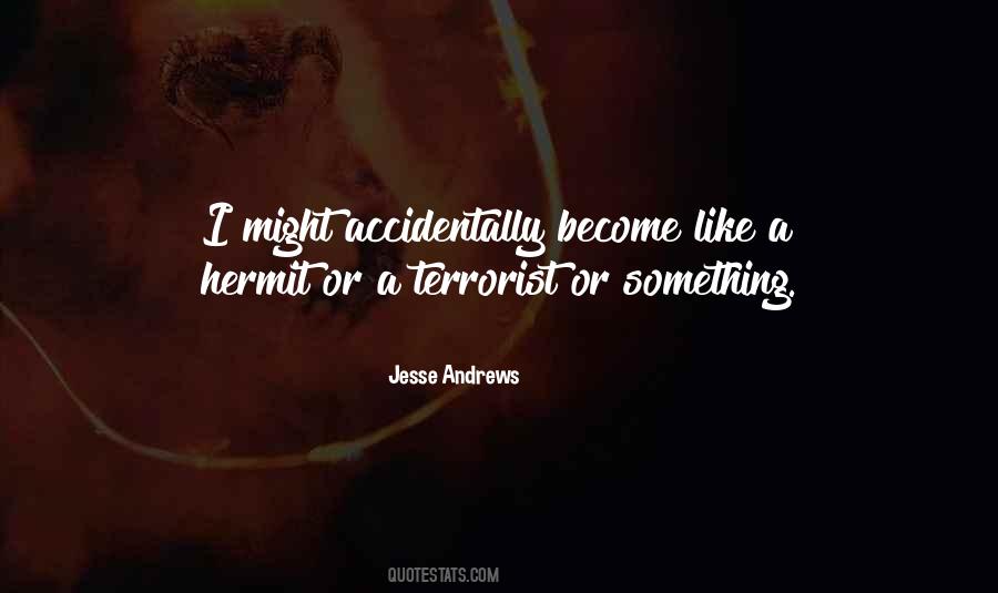 Jesse Andrews Quotes #761111