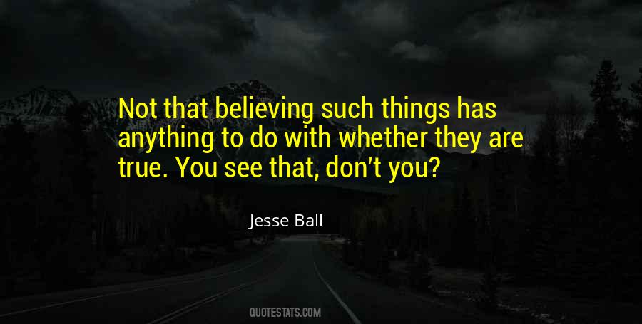 Jesse Ball Quotes #1844120