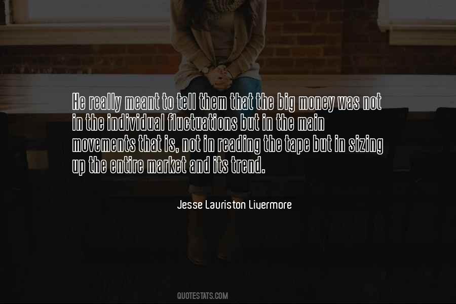 Jesse Lauriston Livermore Quotes #1670152