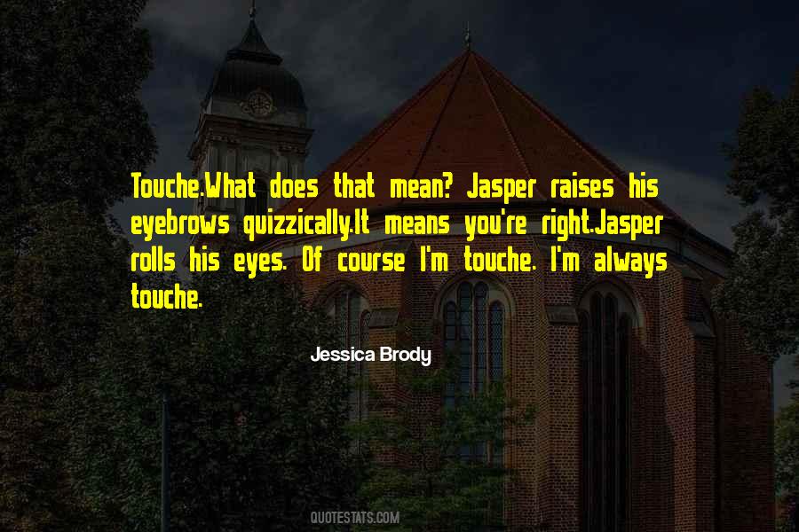 Jessica Brody Quotes #927034