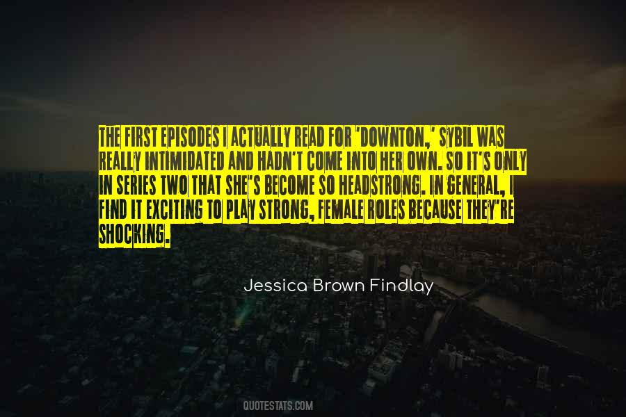 Jessica Brown Findlay Quotes #298265