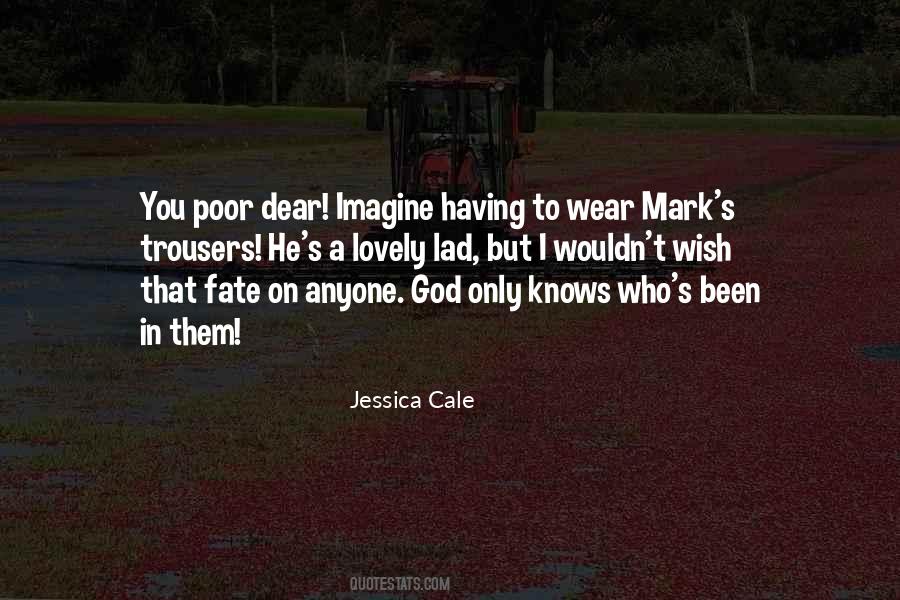 Jessica Cale Quotes #1261408