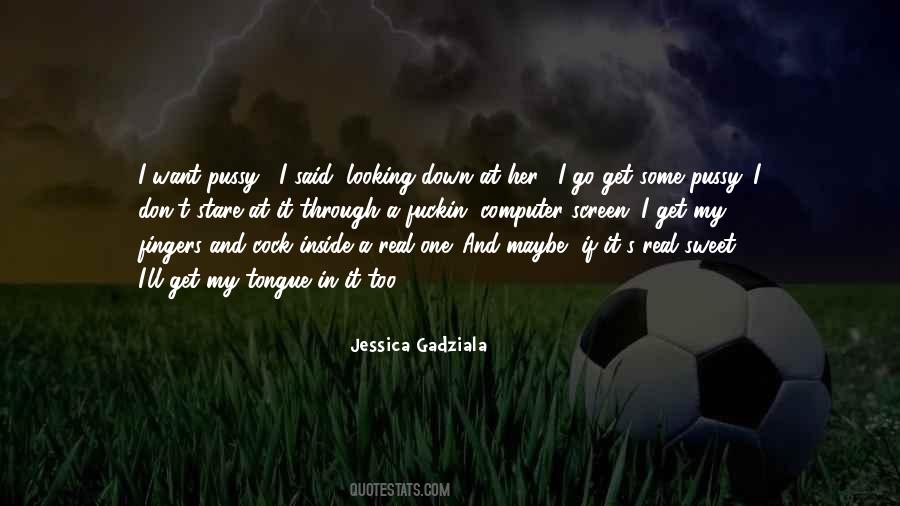 Jessica Gadziala Quotes #1614215