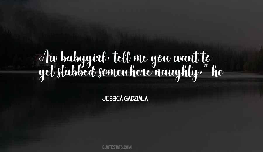 Jessica Gadziala Quotes #1786417