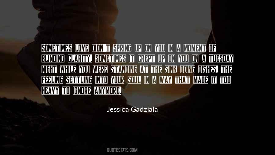 Jessica Gadziala Quotes #442197