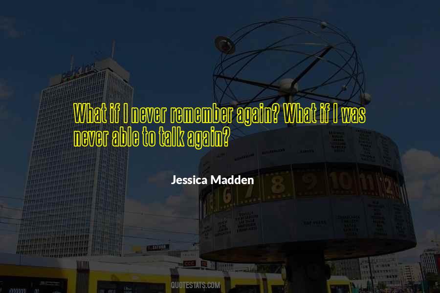 Jessica Madden Quotes #1601906