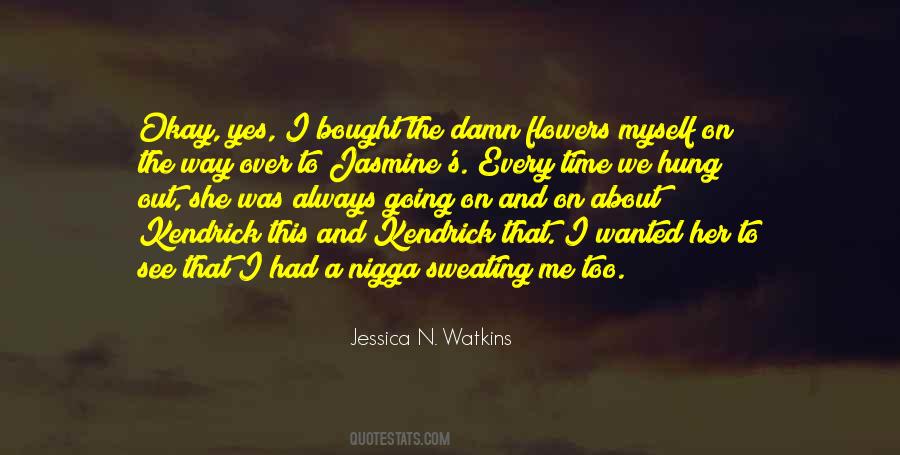 Jessica N. Watkins Quotes #1591246