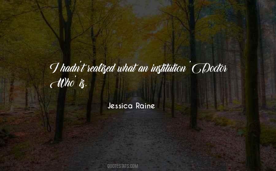 Jessica Raine Quotes #1114639