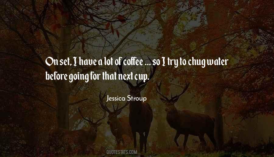 Jessica Stroup Quotes #328186