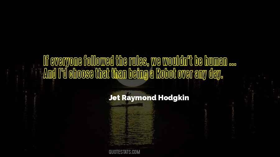 Jet Raymond Hodgkin Quotes #1793349