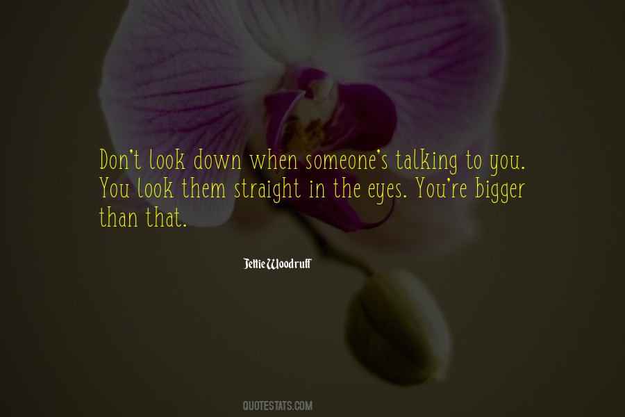 Jettie Woodruff Quotes #1130635