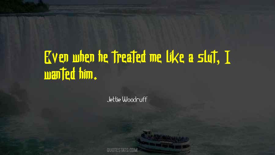 Jettie Woodruff Quotes #1131701
