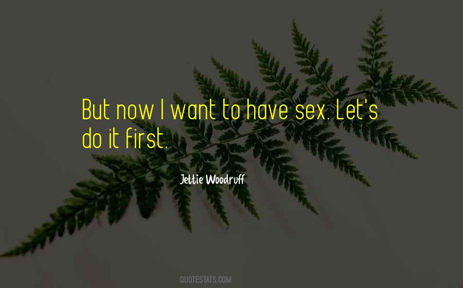 Jettie Woodruff Quotes #1152881