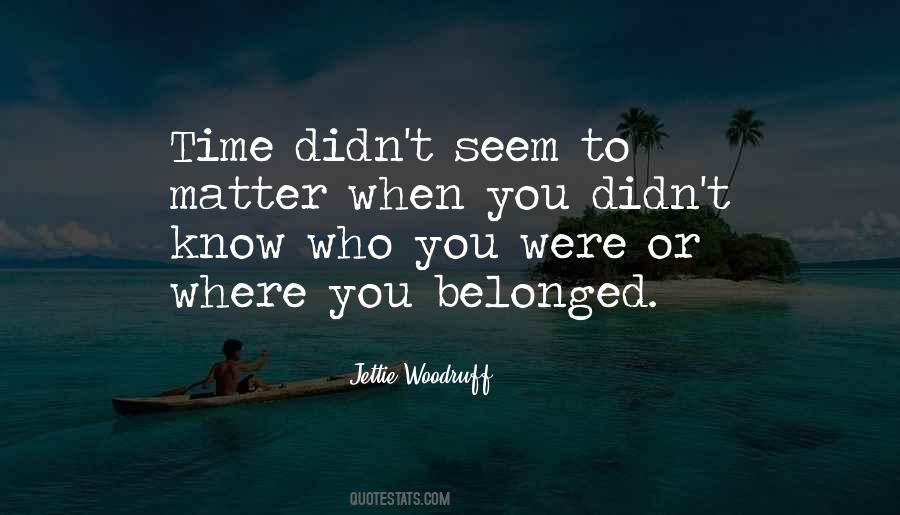 Jettie Woodruff Quotes #389518