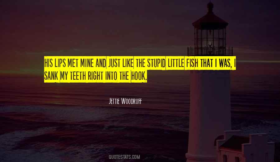 Jettie Woodruff Quotes #713293