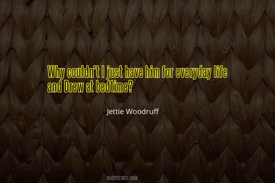 Jettie Woodruff Quotes #755123