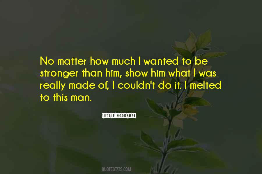 Jettie Woodruff Quotes #90467