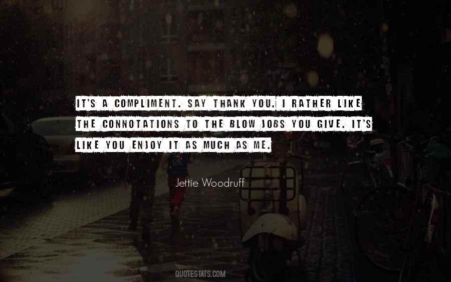 Jettie Woodruff Quotes #994874
