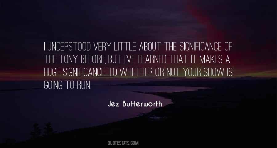 Jez Butterworth Quotes #1295183
