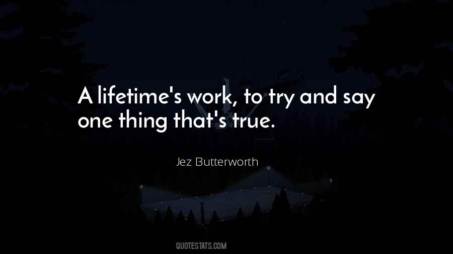 Jez Butterworth Quotes #838419