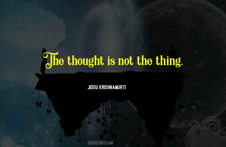 Jiddu Krishnamurti Quotes #212561