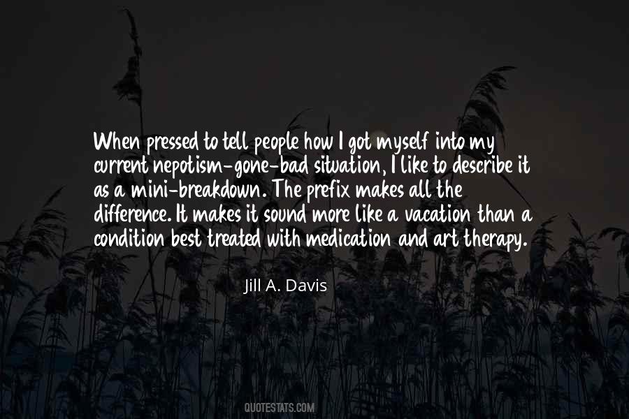 Jill A. Davis Quotes #1220461