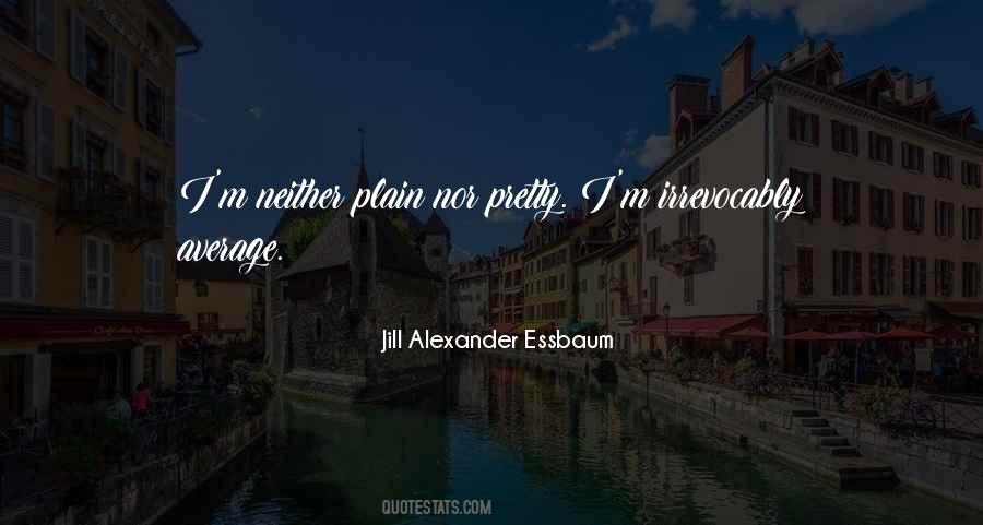 Jill Alexander Essbaum Quotes #1426637